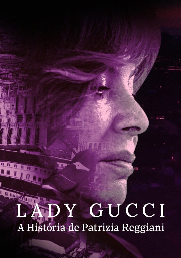 Lady Gucci A História de Patrizia Reggiani filme